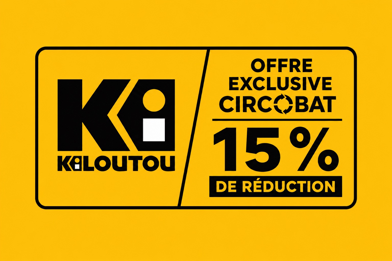 OFFRE EXCLUSIVE KILOUTOU / CIRCOBAT